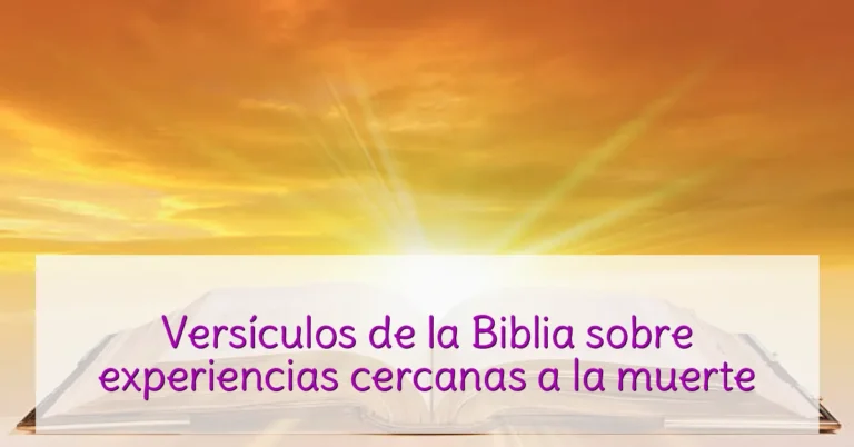 Versículos de la Biblia sobre experiencias cercanas a la muerte