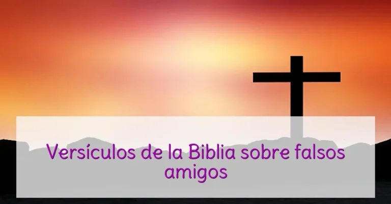 Versículos de la Biblia sobre falsos amigos
