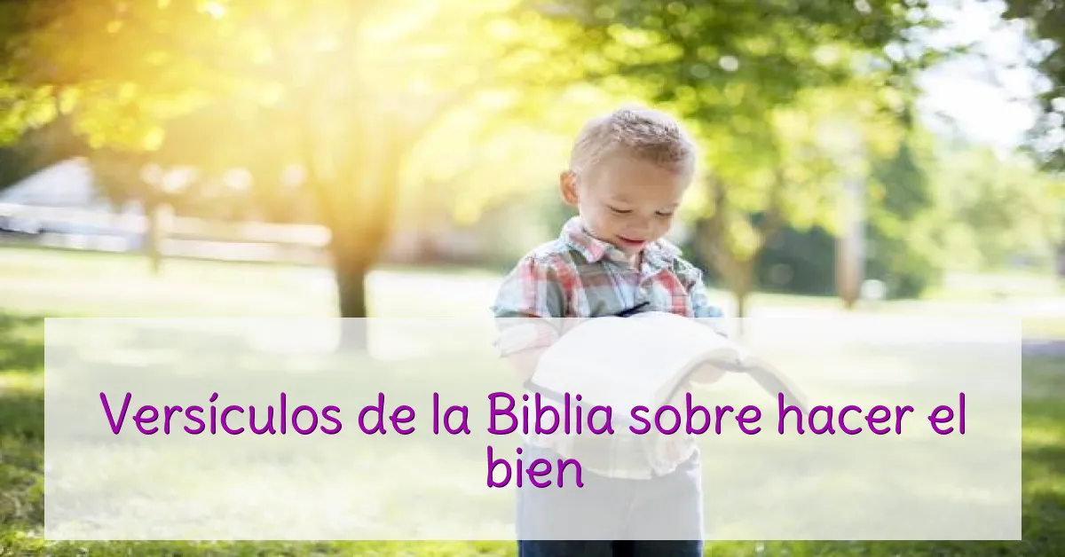 Versículos de la Biblia sobre hacer el bien