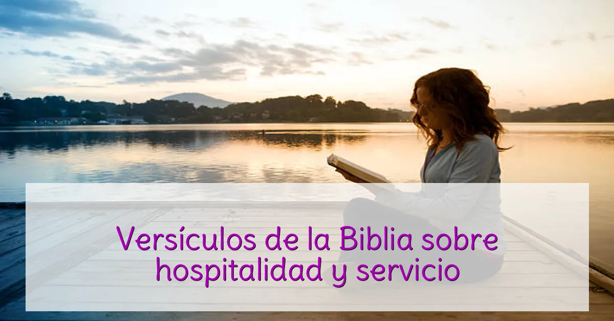 Versículos de la Biblia sobre hospitalidad y servicio