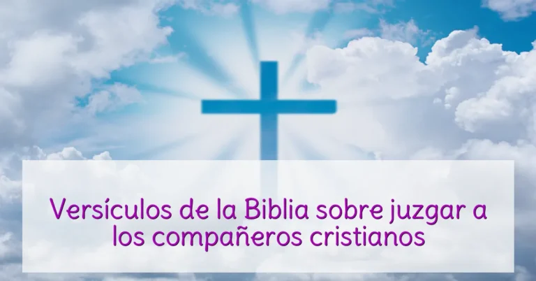 Versículos de la Biblia sobre juzgar a los compañeros cristianos