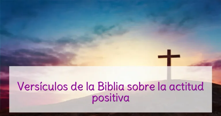 Versículos de la Biblia sobre la actitud positiva
