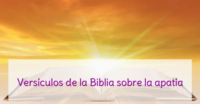 Versículos de la Biblia sobre la apatía
