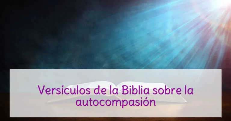 Versículos de la Biblia sobre la autocompasión