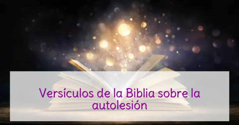 Versículos de la Biblia sobre la autolesión
