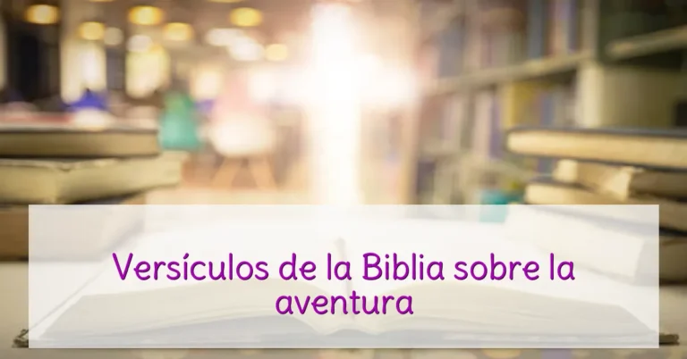 Versículos de la Biblia sobre la aventura