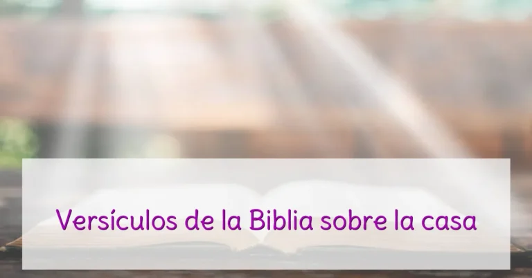 Versículos de la Biblia sobre la casa