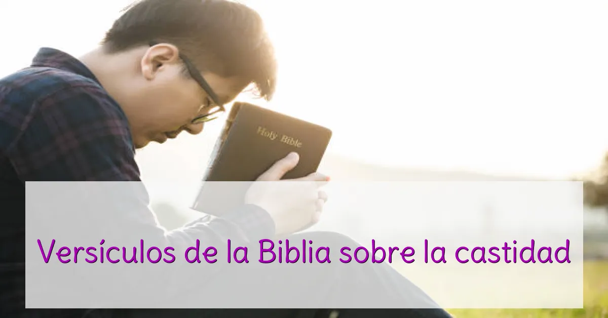 Versículos de la Biblia sobre la castidad