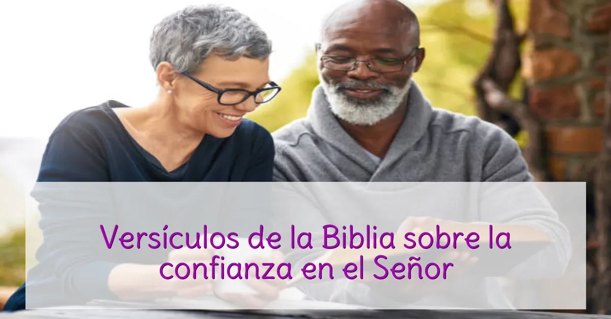 Versículos de la Biblia sobre la confianza en el Señor