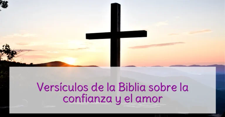 Versículos de la Biblia sobre la confianza y el amor