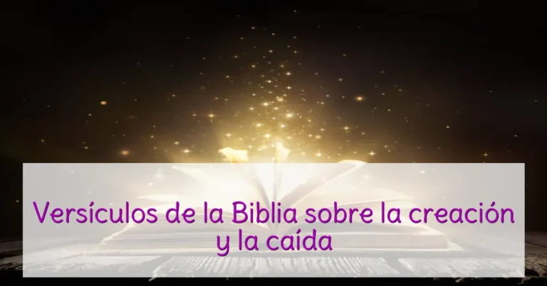 Versículos de la Biblia sobre la creación y la caída
