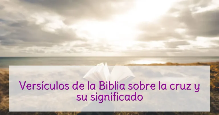 Versículos de la Biblia sobre la cruz y su significado