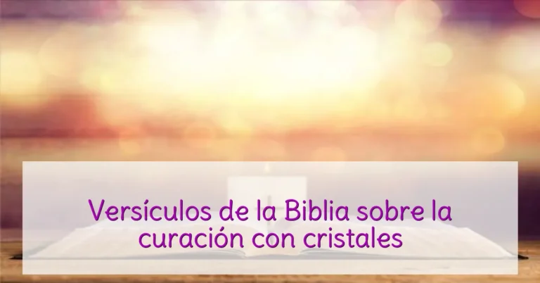 Versículos de la Biblia sobre la curación con cristales