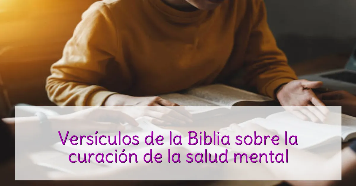 Versículos de la Biblia sobre la curación de la salud mental