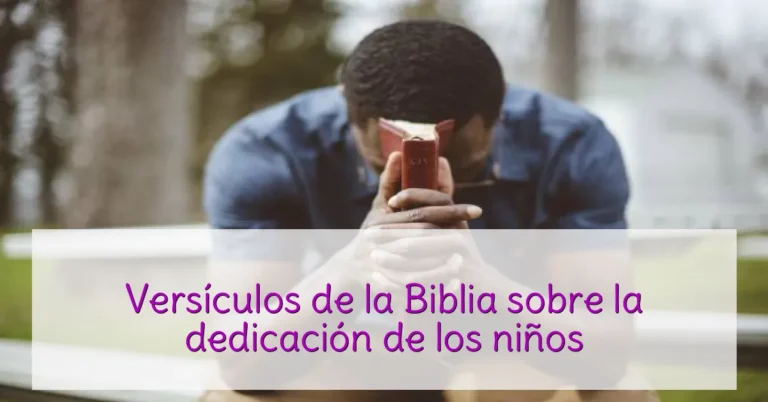 Versículos de la Biblia sobre la dedicación de los niños