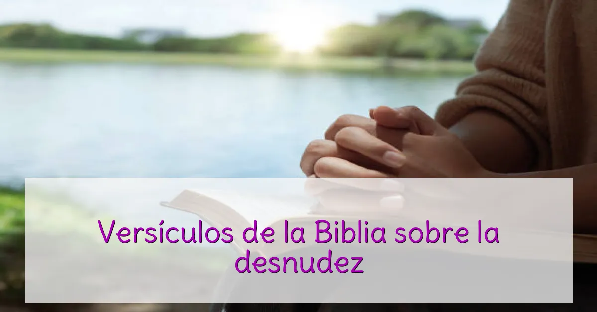 Versículos de la Biblia sobre la desnudez