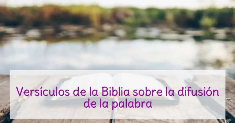 Versículos de la Biblia sobre la difusión de la palabra