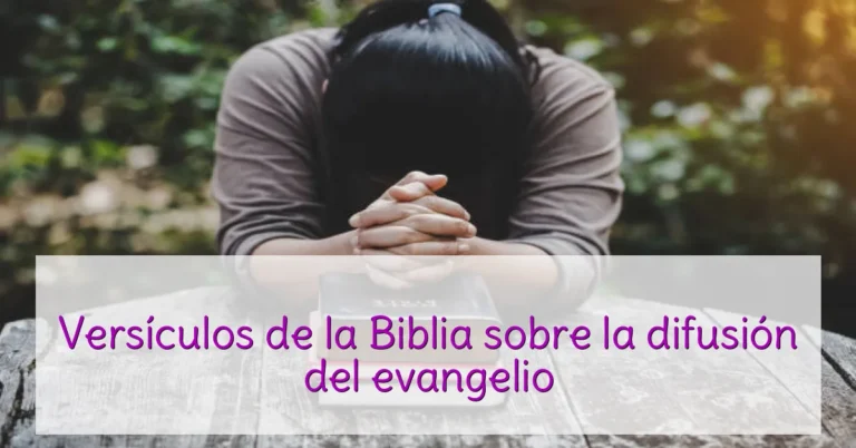 Versículos de la Biblia sobre la difusión del evangelio