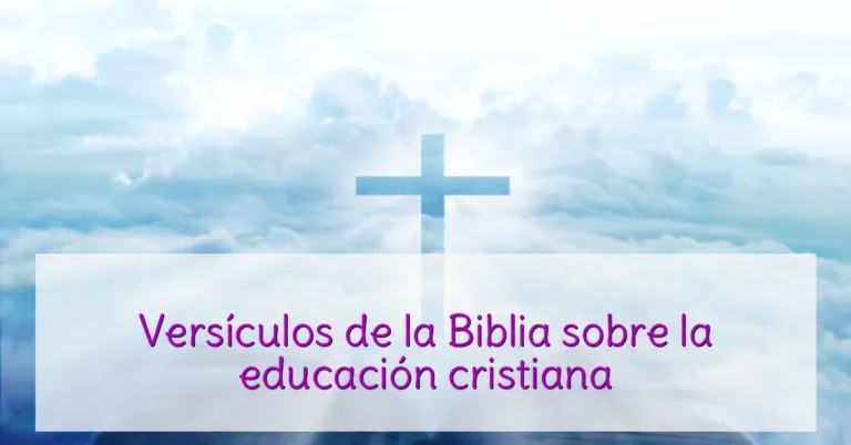 Versículos de la Biblia sobre la educación cristiana