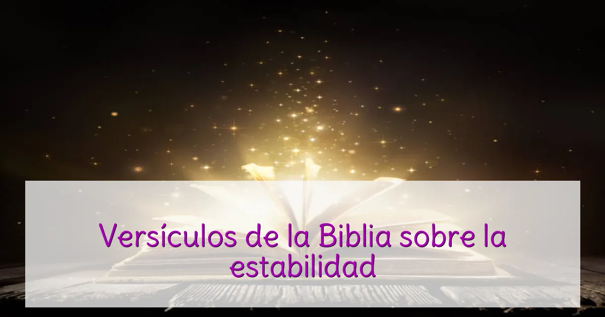 Versículos de la Biblia sobre la estabilidad