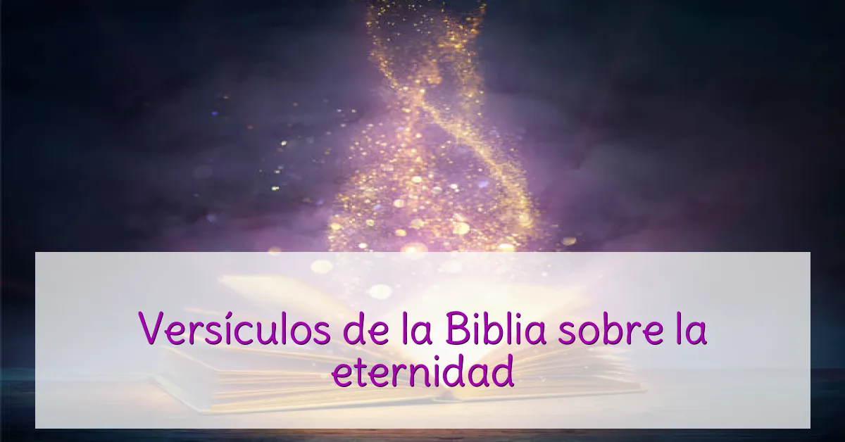 Versículos de la Biblia sobre la eternidad