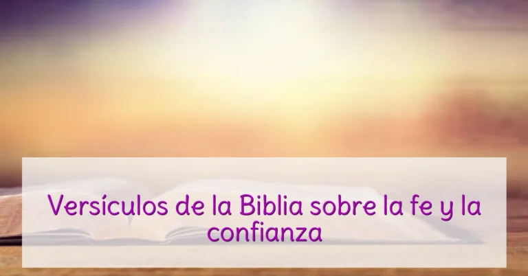 Versículos de la Biblia sobre la fe y la confianza