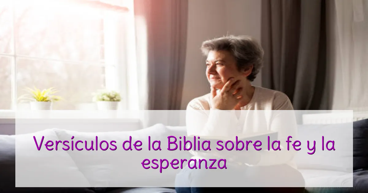 Versículos de la Biblia sobre la fe y la esperanza