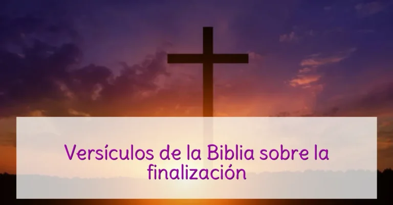 Versículos de la Biblia sobre la finalización