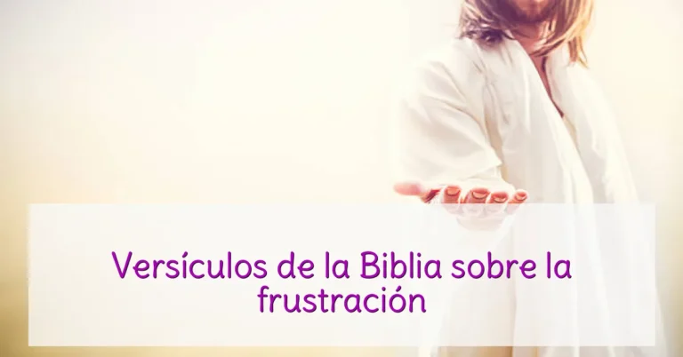Versículos de la Biblia sobre la frustración