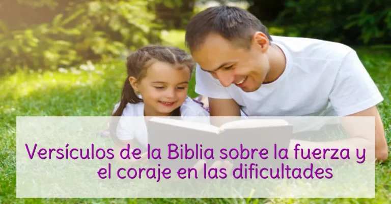 Versículos de la Biblia sobre la fuerza y ​​el coraje en las dificultades