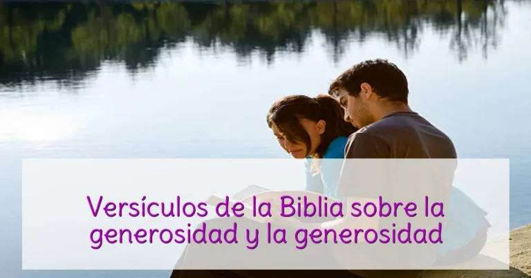 Versículos de la Biblia sobre la generosidad y la generosidad