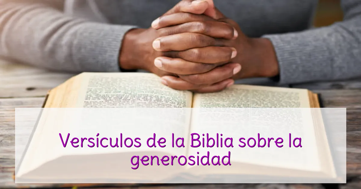 Versículos de la Biblia sobre la generosidad