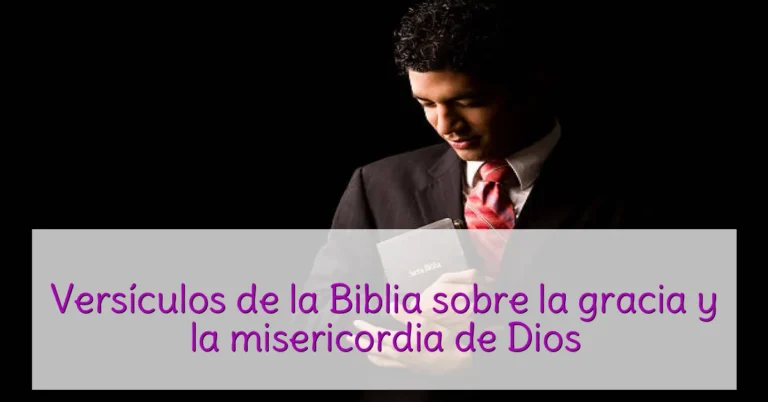 Versículos de la Biblia sobre la gracia y la misericordia de Dios
