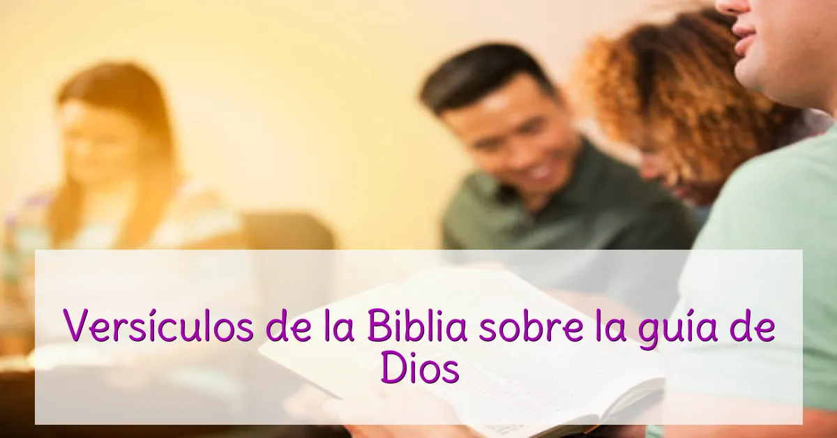 Versículos de la Biblia sobre la guía de Dios
