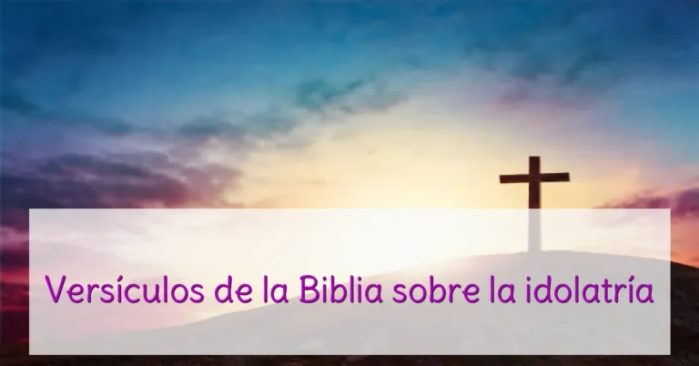 Versículos de la Biblia sobre la idolatría