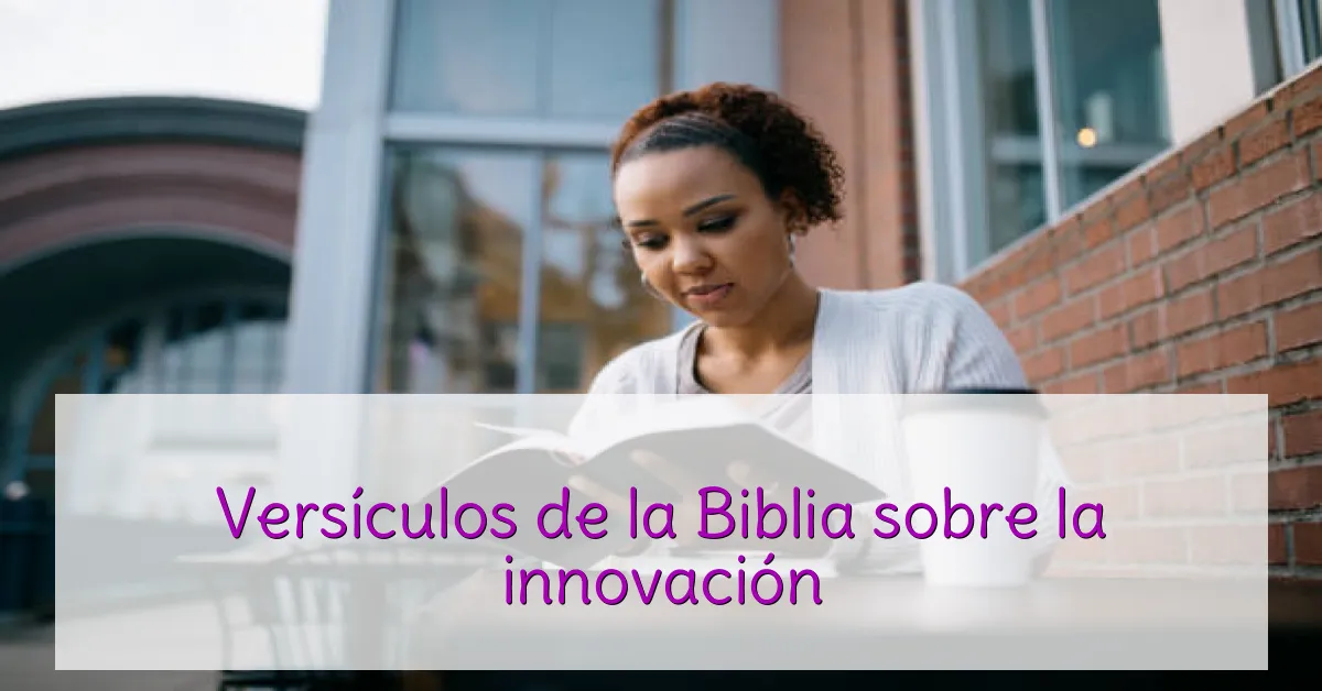 Versículos de la Biblia sobre la innovación