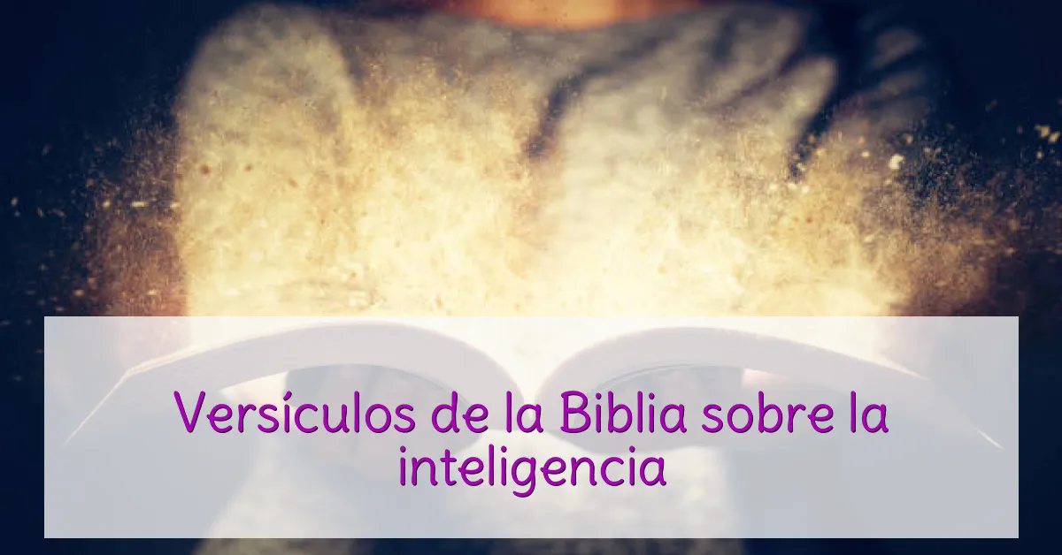 Versículos de la Biblia sobre la inteligencia