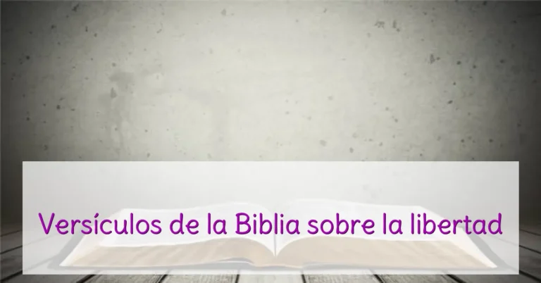 Versículos de la Biblia sobre la libertad