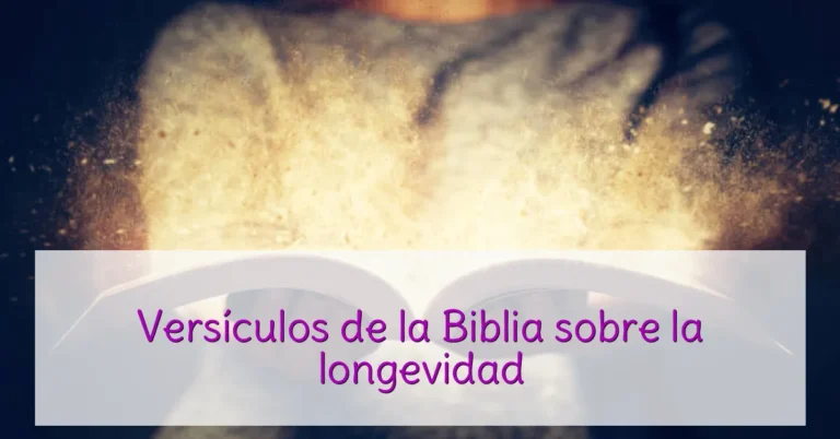 Versículos de la Biblia sobre la longevidad