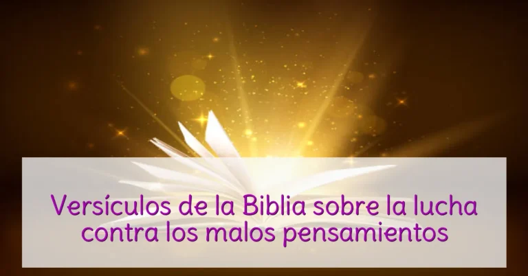 Versículos de la Biblia sobre la lucha contra los malos pensamientos