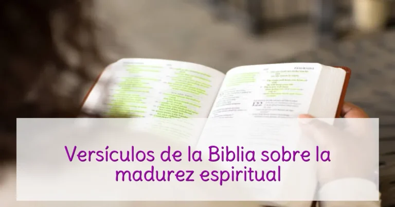 Versículos de la Biblia sobre la madurez espiritual