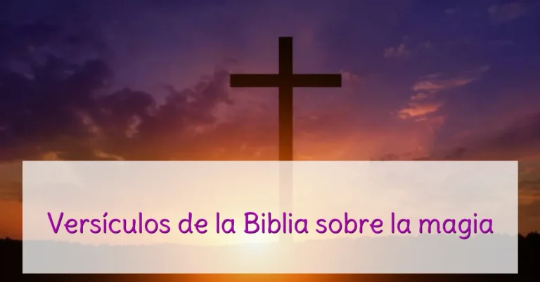 Versículos de la Biblia sobre la magia