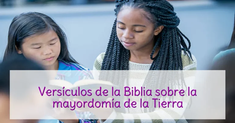 Versículos de la Biblia sobre la mayordomía de la Tierra