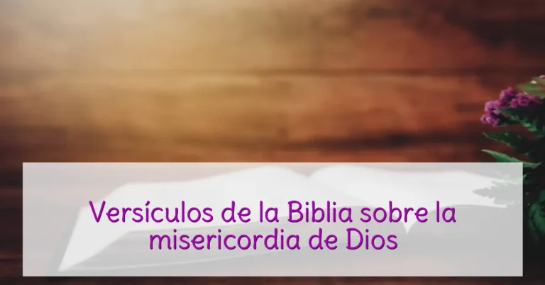 Versículos de la Biblia sobre la misericordia de Dios