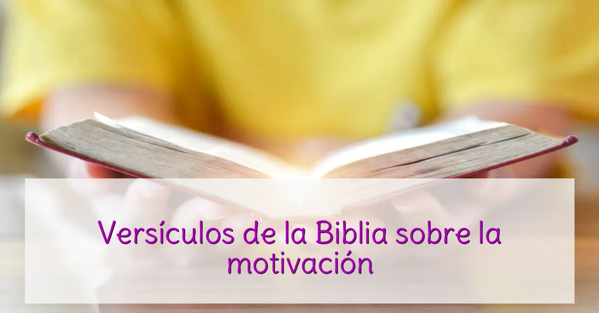 Versículos de la Biblia sobre la motivación