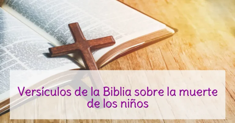 Versículos de la Biblia sobre la muerte de los niños