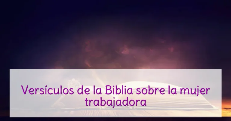 Versículos de la Biblia sobre la mujer trabajadora