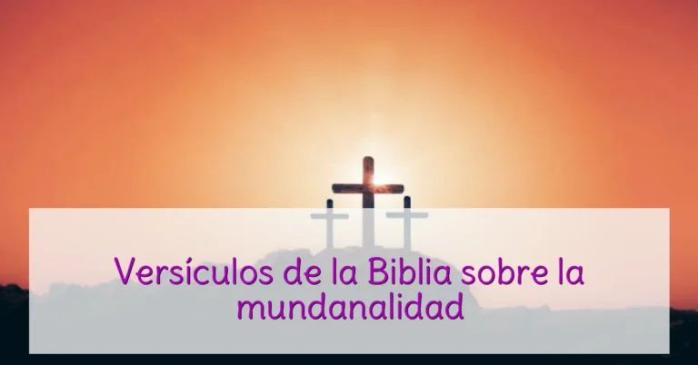 Versículos de la Biblia sobre la mundanalidad