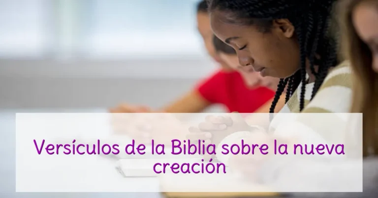 Versículos de la Biblia sobre la nueva creación