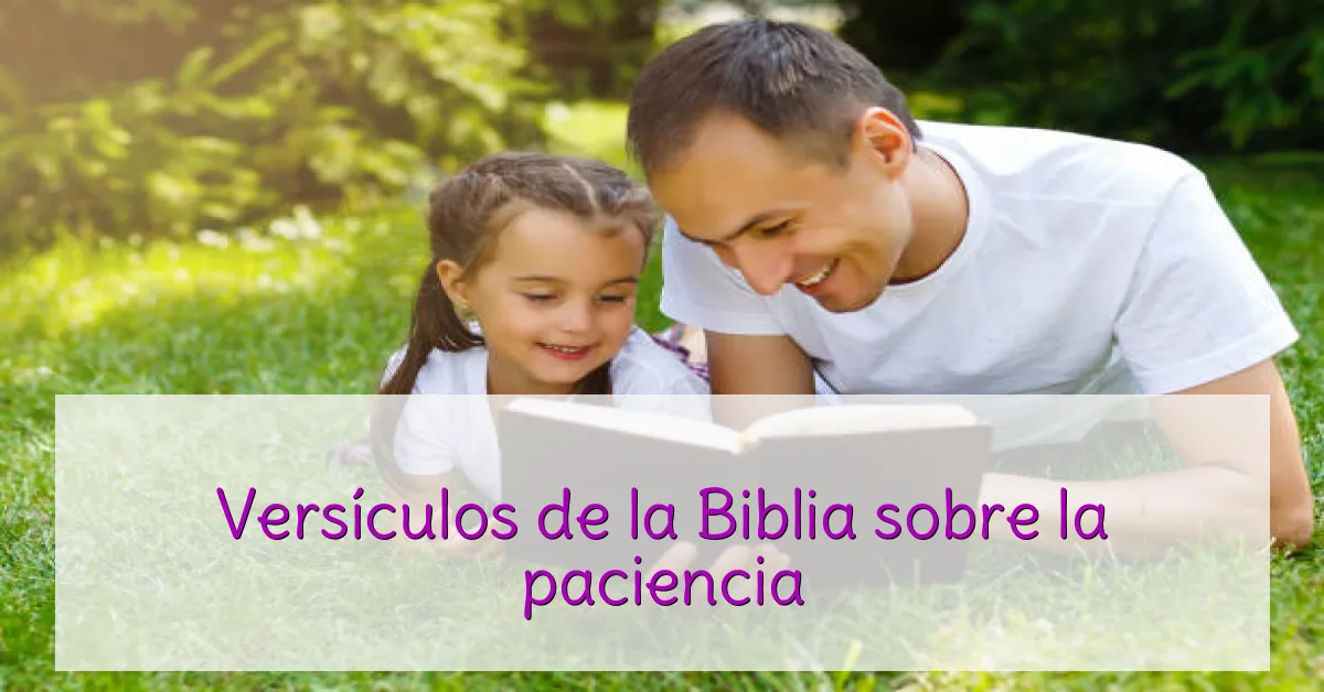 Versículos de la Biblia sobre la paciencia